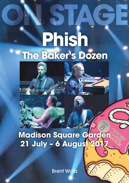 Phish The Bakers Dozen. Madison Square Garden 21