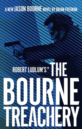 Robert Ludlums TM the Bourne Treachery