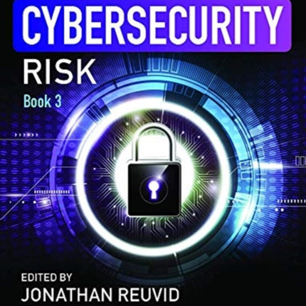 Managing Cybersecurity Risk: Book 3