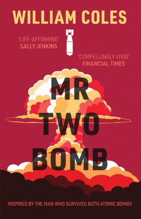 Mr Two-Bomb: inspired by the man who survived both atomic bombs