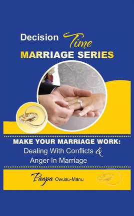 Make Your Marriage Work: Dealing with Conflicts &
