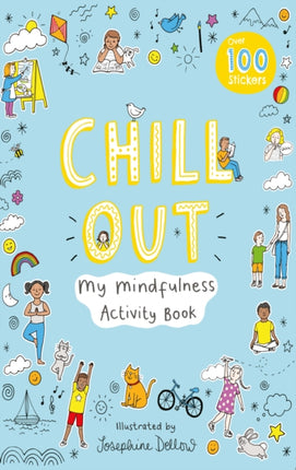 Chill Out: My Mindfulness Activity Book