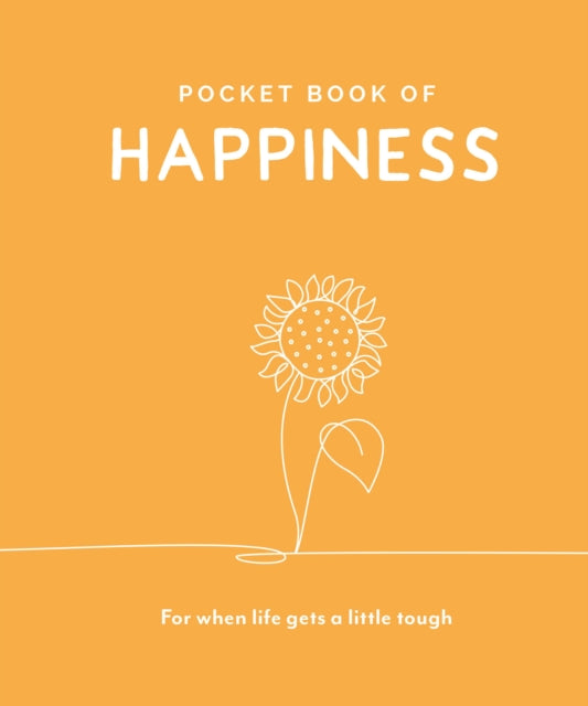 Pocket Book of Happiness: For When Life Gets a Little Tough