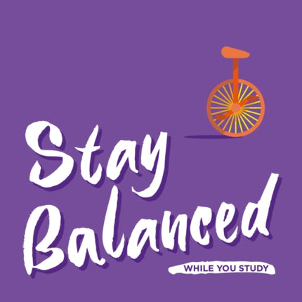 Stay Balanced While You Study: Make the most of your student experience