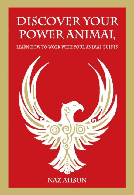 Discover Your Power Animal: Learn How to Work with Your Animal Guides