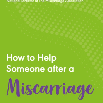 How to Help Someone after a Miscarriage