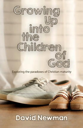 Growing Up into the Children of God: Exploring