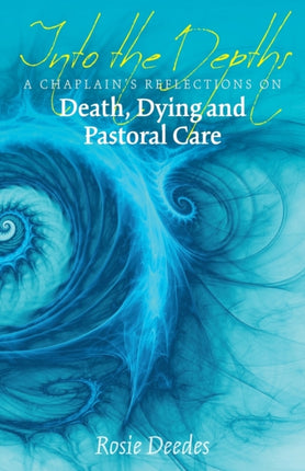 Into the Depths: A Chaplain's Reflections on