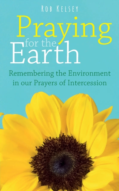 Praying for the Earth: Remembering the