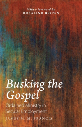Busking the Gospel: Ordained Ministry in Secular