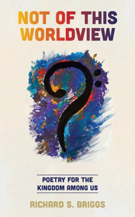 Not of This Worldview: Poetry for the Kingdom