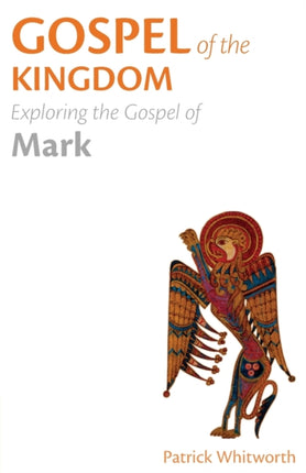 Gospel of the Kingdom: Exploring the Gospel of