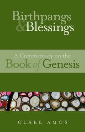 Birthpangs and Blessings: A Commentary on the