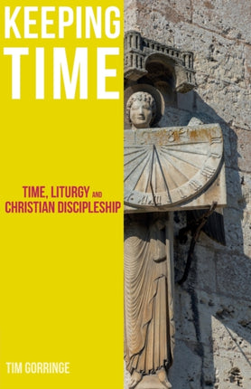 Keeping Time: Time, Liturgy and Christian