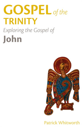 Gospel of the Trinity: Exploring the Gospel of