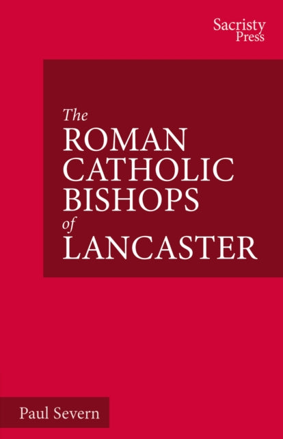 The Roman Catholic Bishops of Lancaster:
