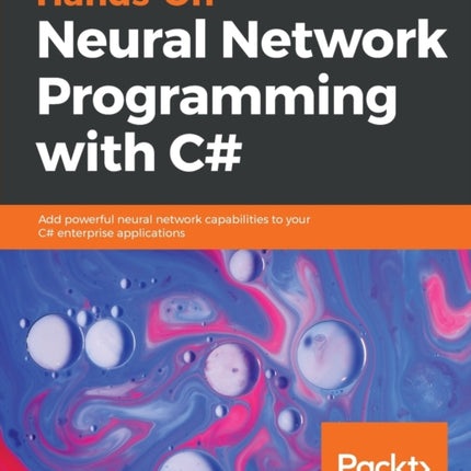 Hands-On Neural Network Programming with C#: Add