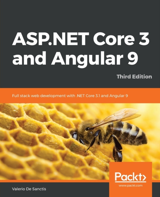 ASPNET Core 3 and Angular 9 Full stack web development with NET Core 31 and Angular 9 3rd Edition