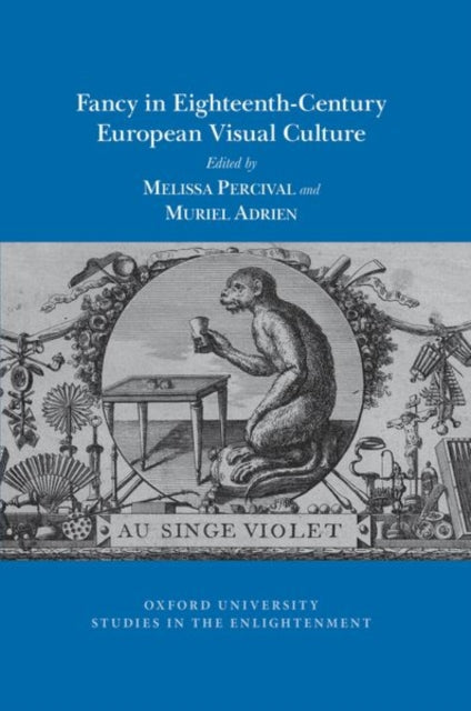 Fancy in Eighteenth-Century European Visual