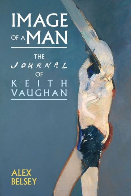 Image of a Man: The Journal of Keith Vaughan