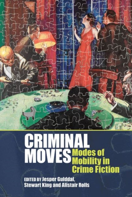 Criminal Moves: Modes of Mobility in Crime