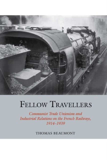 Fellow Travellers: Communist Trade Unionism and
