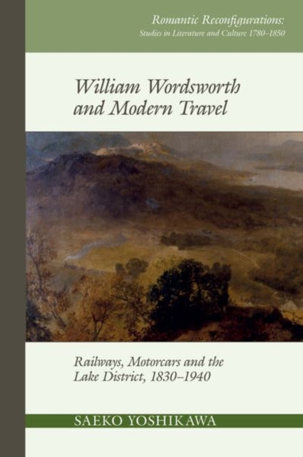 William Wordsworth and Modern Travel: Railways,