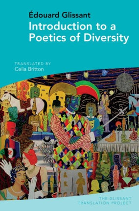 Introduction to a Poetics of Diversity: by Édouard Glissant