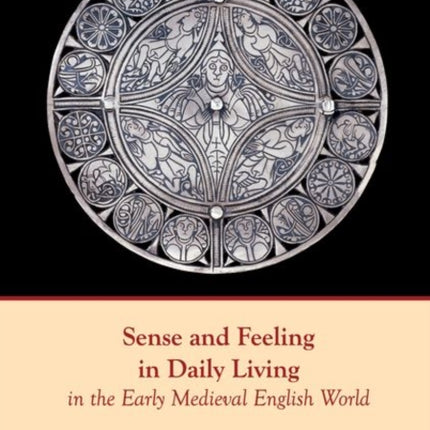 Sense and Feeling in Daily Living in the Early