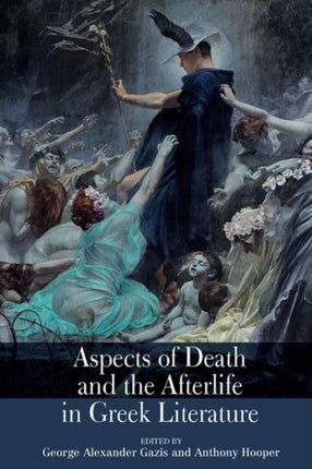 Aspects of Death and the Afterlife in Greek