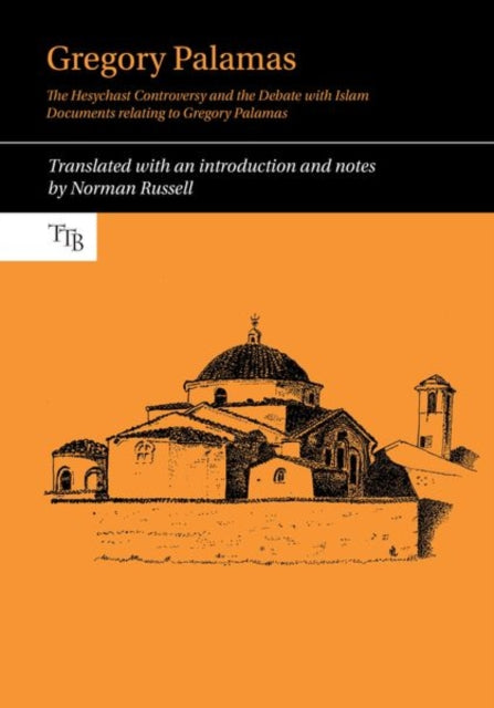 Gregory Palamas: The Hesychast Controversy and
