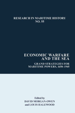 Economic Warfare and the Sea: Grand Strategies