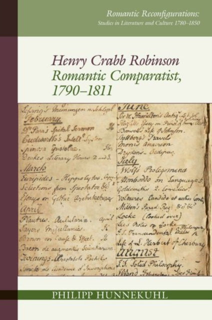 Henry Crabb Robinson: Romantic Comparatist,