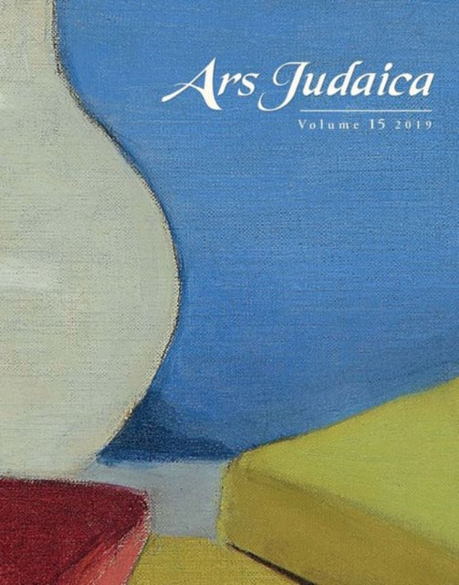 Ars Judaica: The Bar-Ilan Journal of Jewish Art,