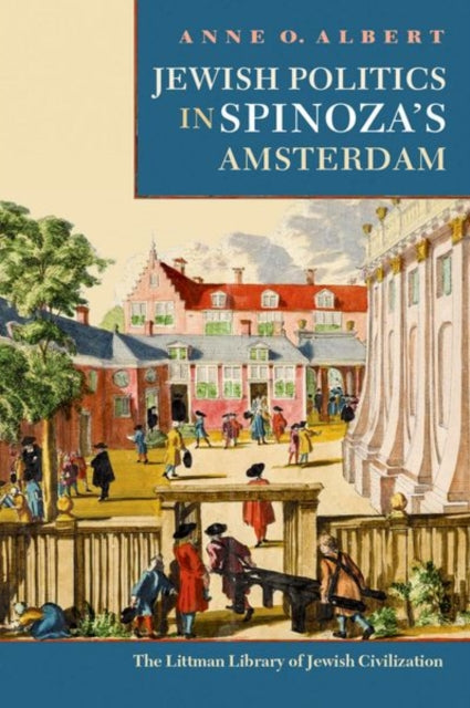 Jewish Politics in Spinoza's Amsterdam