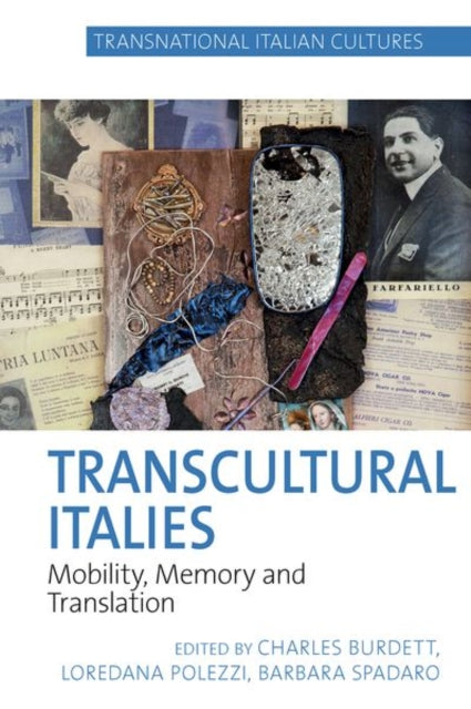 Transcultural Italies: Mobility, Memory and