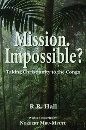 Mission. Impossible?: Taking Christianity to the