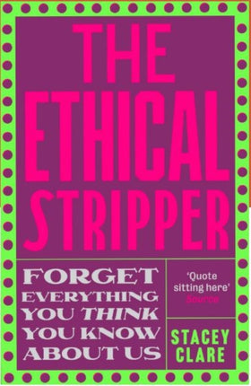 The Ethical Stripper: Sex, Work and Labour Rights in the Night-time Economy