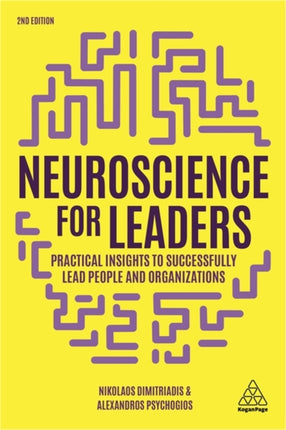 Neuroscience for Leaders: Practical Insights to