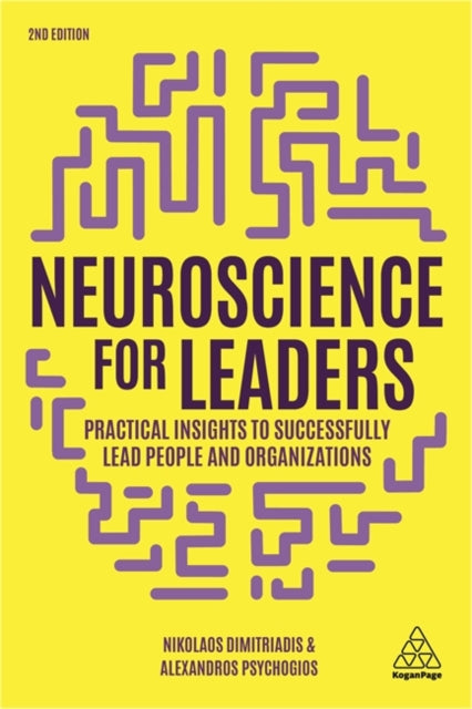 Neuroscience for Leaders: Practical Insights to
