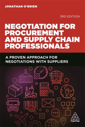 Negotiation for Procurement and Supply Chain Professionals: A Proven Approach for Negotiations with Suppliers