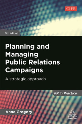 Planning and Managing Public Relations Campaigns: