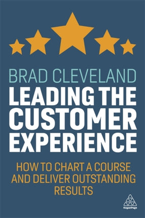 Leading the Customer Experience: How to Chart a