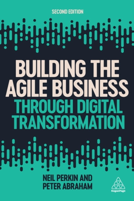 Building the Agile Business through Digital