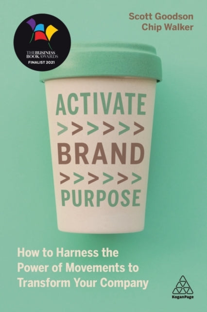 Activate Brand Purpose: How to Harness the Power