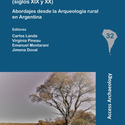 Paisajes de la campaña pampeana (siglos XIX y XX): Abordajes desde la Arqueología rural en Argentina