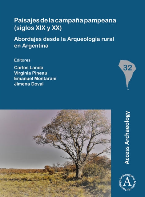 Paisajes de la campaña pampeana (siglos XIX y XX): Abordajes desde la Arqueología rural en Argentina