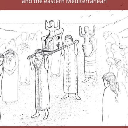 Popular Religion and Ritual in Prehistoric and Ancient Greece and the Eastern Mediterranean