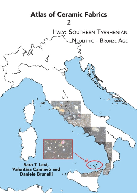 Atlas of Ceramic Fabrics 2: Italy: Southern Tyrrhenian. Neolithic – Bronze Age