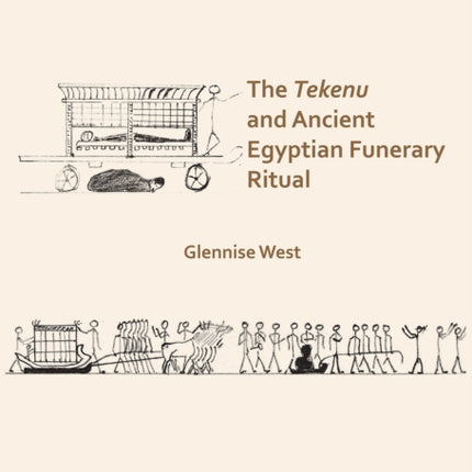 The Tekenu and Ancient Egyptian Funerary Ritual